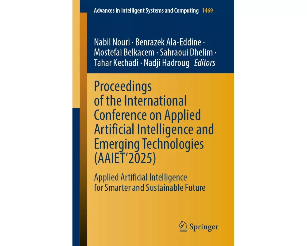 Proceedings of the International Conference on Applied Artificial Intelligence and Emerging Technologies (AAIET’2025)