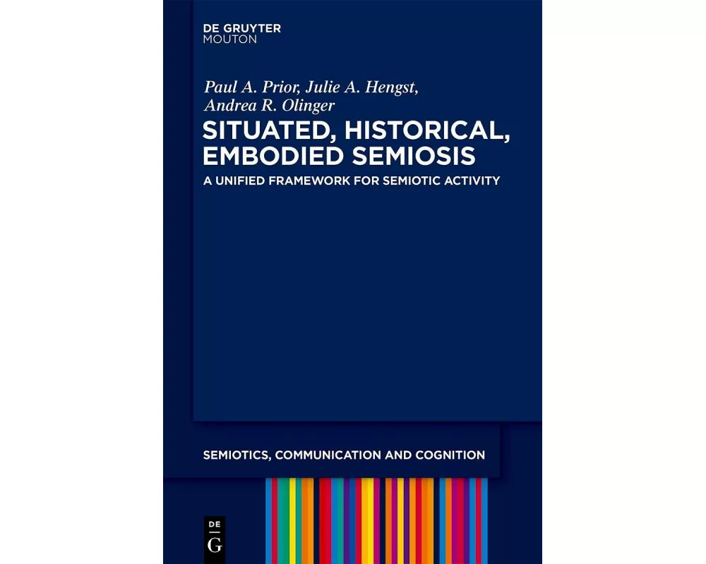 Situated, Historical, Embodied Semiosis