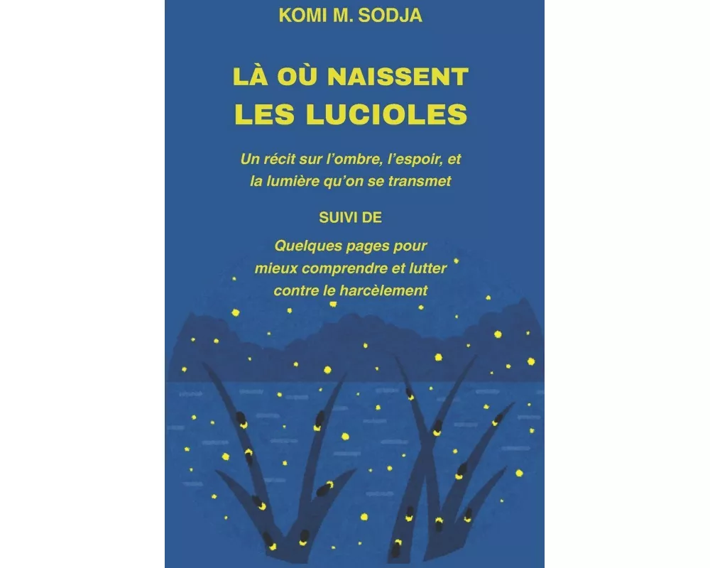 LÀ OÙ Naissent Les Lucioles