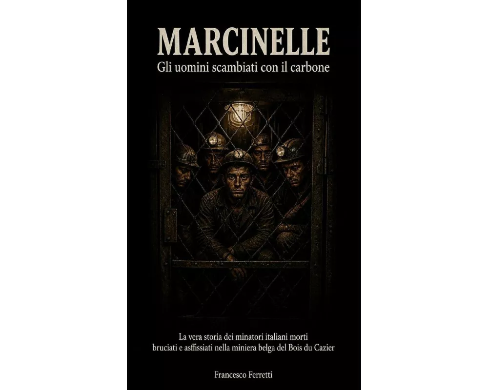 MARCINELLE - Gli uomini scambiati con il carbone