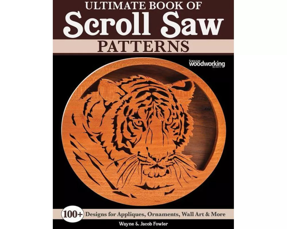 Ultimate Book of Scroll Saw Patterns