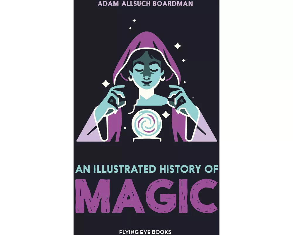 An Illustrated History of Magic
