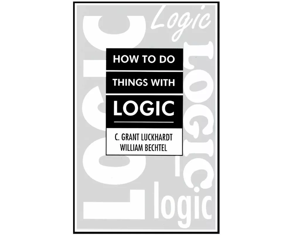 How To Do Things With Logic