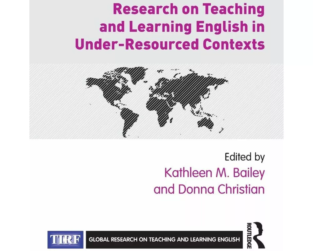 Research on Teaching and Learning English in Under-Resourced Contexts