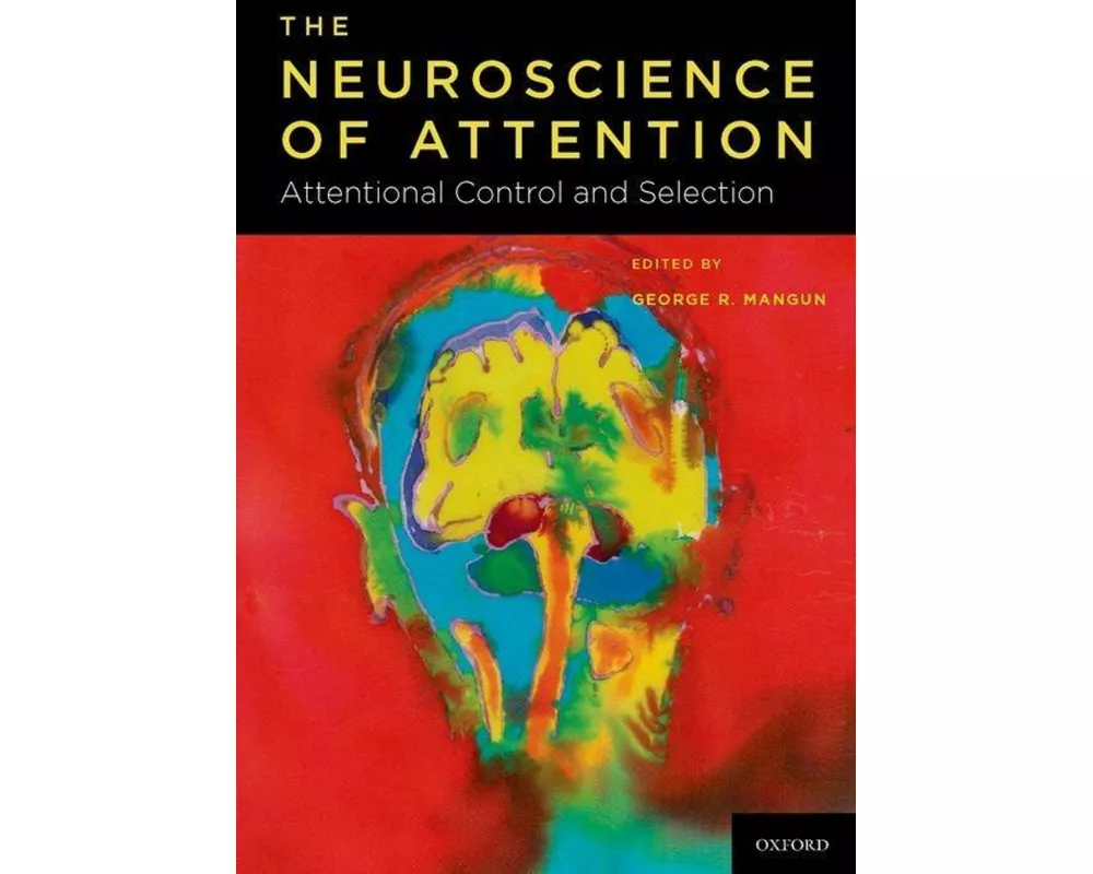 The Neuroscience of Attention: The Neuroscience of Attention