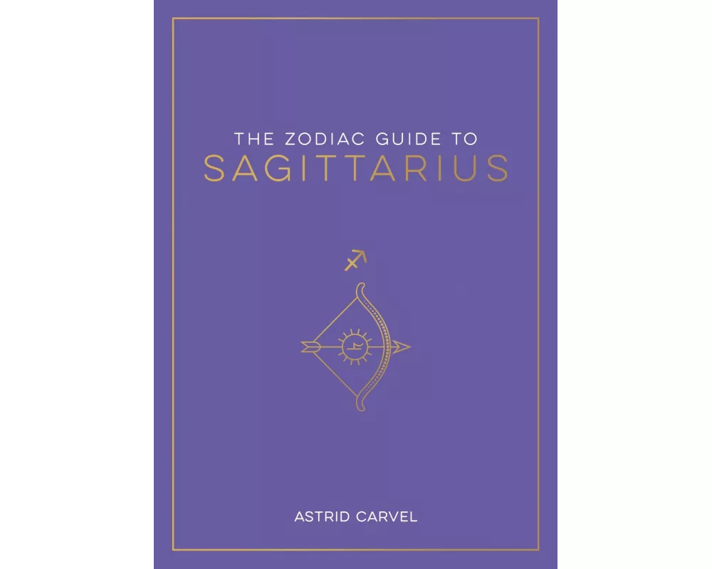 The Zodiac Guide to Sagittarius