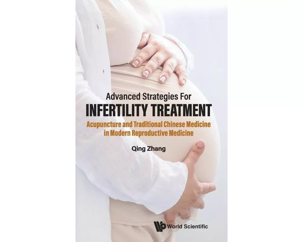 Advanced Strategies For Infertility Treatment: Acupuncture And Traditional Chinese Medicine In Modern Reproductive Medicine