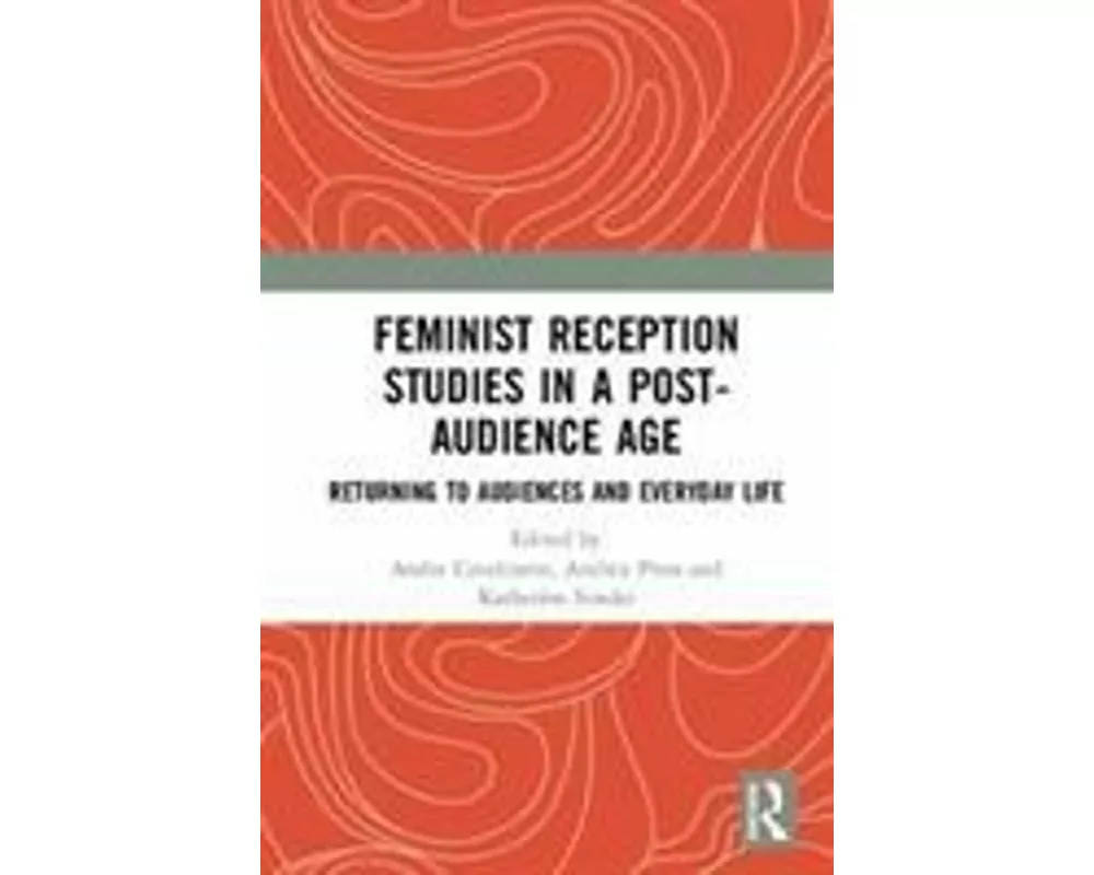 Feminist Reception Studies in a Post-Audience Age