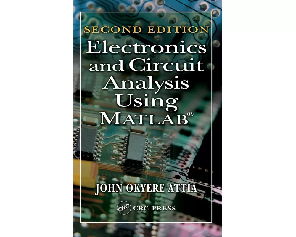 Electronics and Circuit Analysis Using MATLAB
