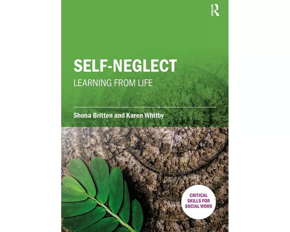 Self-Neglect: Learning from Life