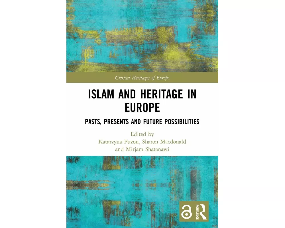 Islam and Heritage in Europe