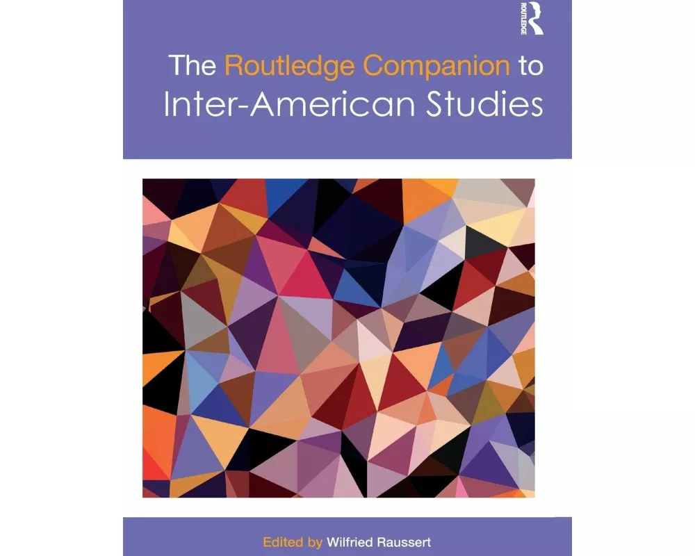 The Routledge Companion to Inter-American Studies