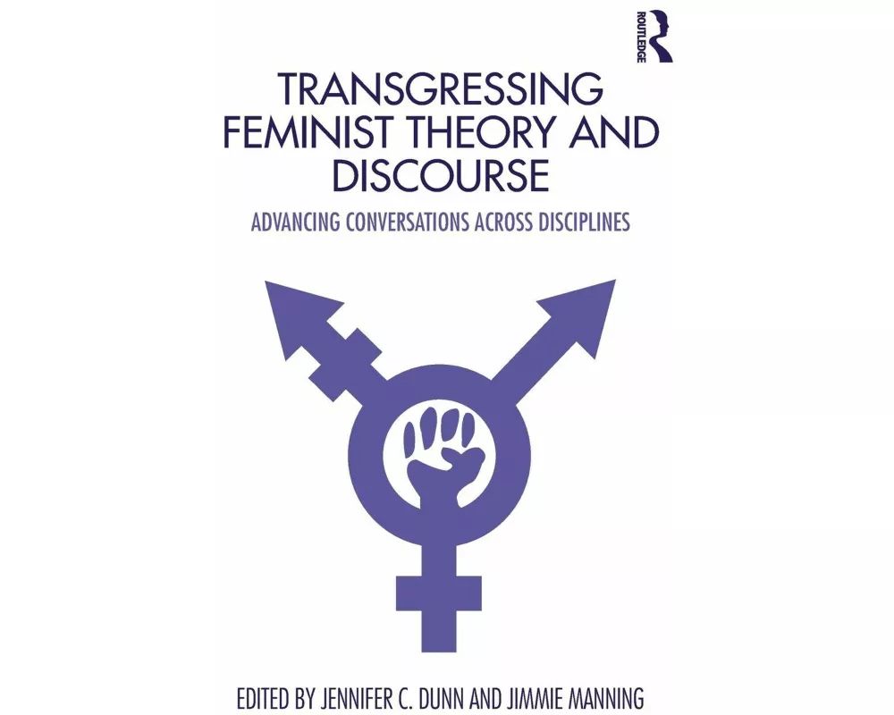 Transgressing Feminist Theory and Discourse