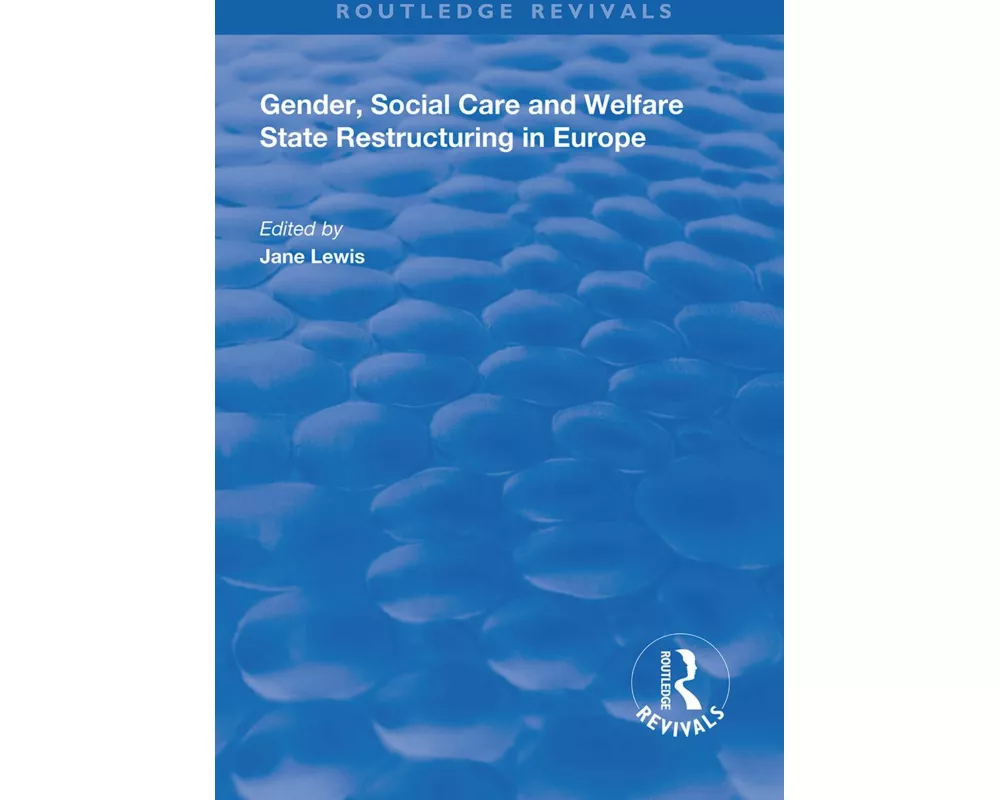 Gender, Social Care and Welfare State Restructuring in Europe