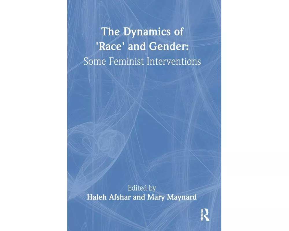 The Dynamics of Race and Gender