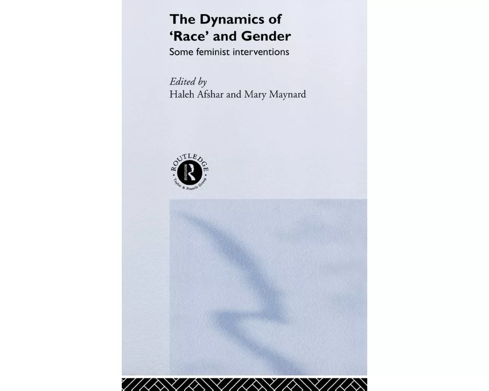 The Dynamics Of Race And Gender