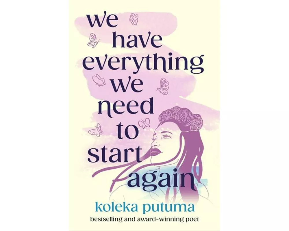 We Have Everything We Need To Start Again