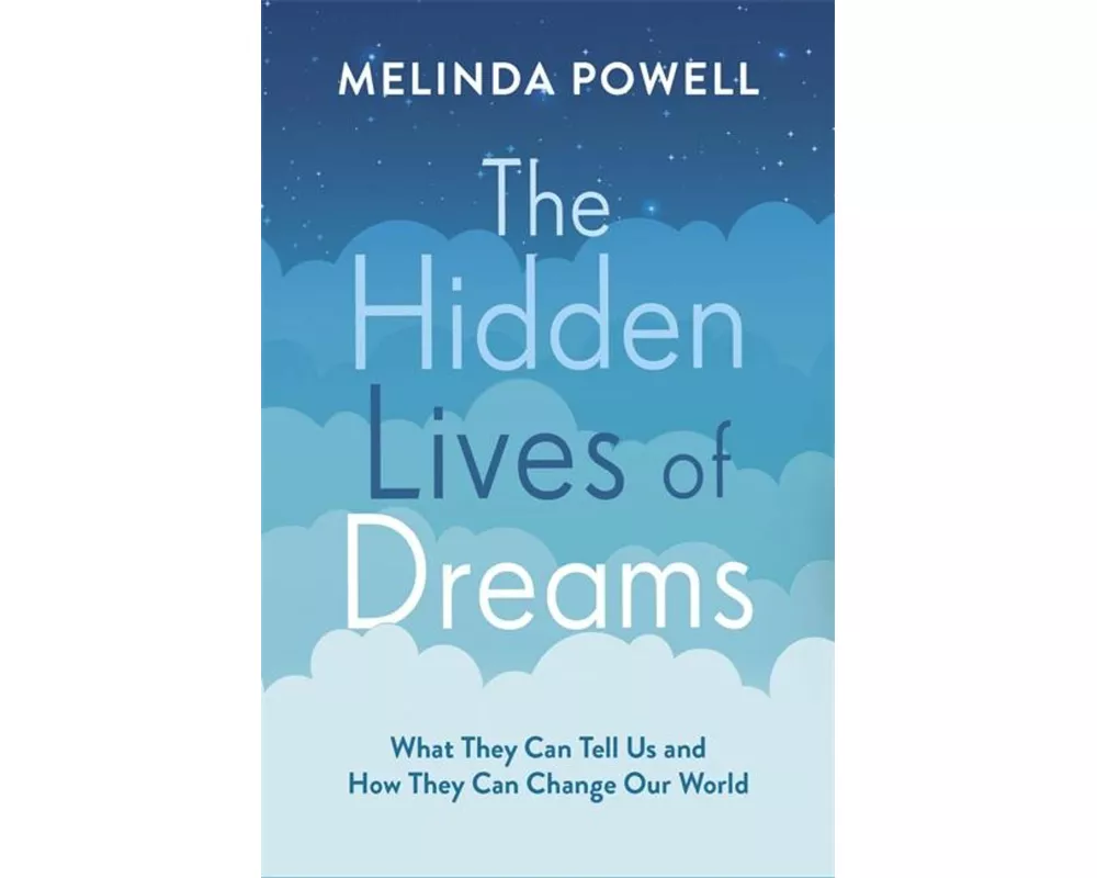 The Hidden Lives of Dreams