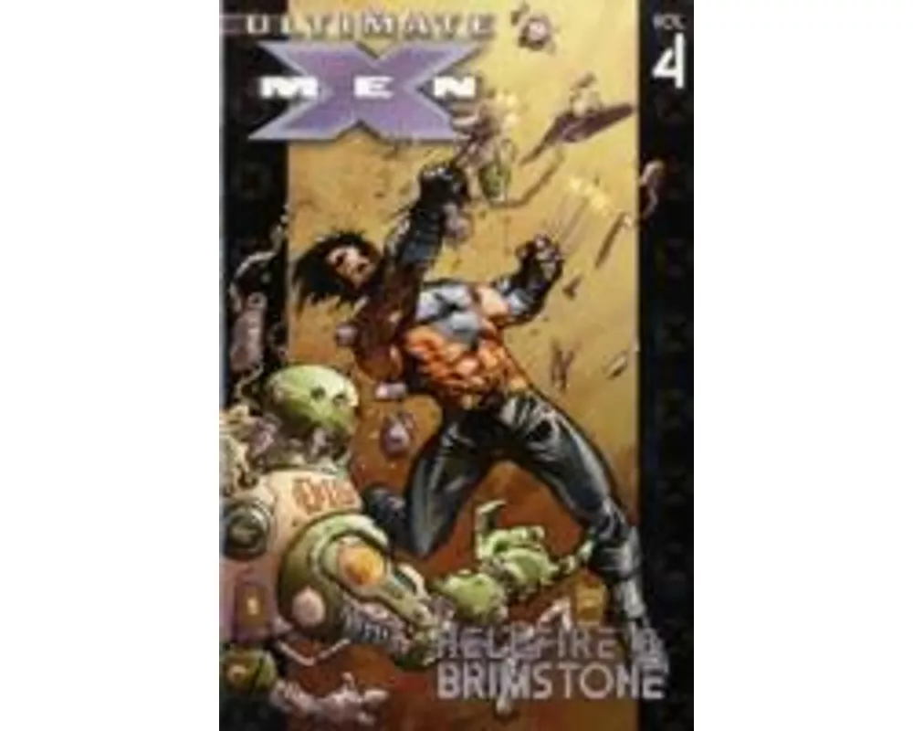 Ultimate X-Men Vol.4: Hellfire & Brimstone