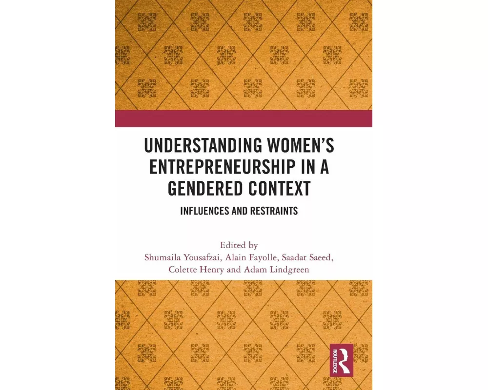 Understanding Women's Entrepreneurship in a Gendered Context