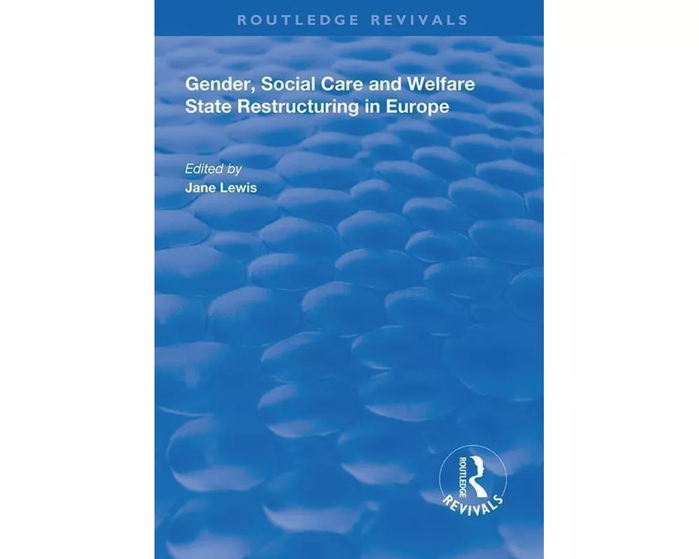 Gender, Social Care and Welfare State Restructuring in Europe