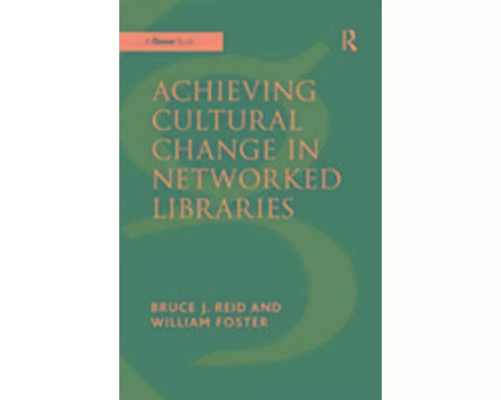 Achieving Cultural Change in Networked Libraries
