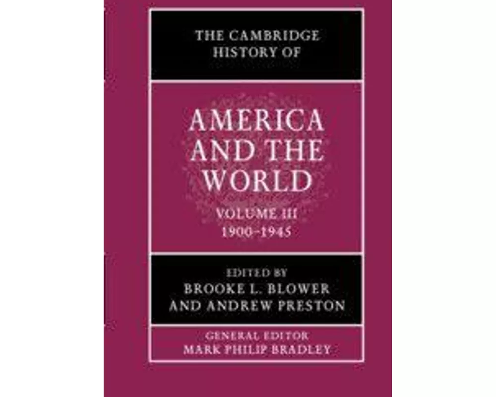 The Cambridge History of America and the World: Volume 3, 1900–1945