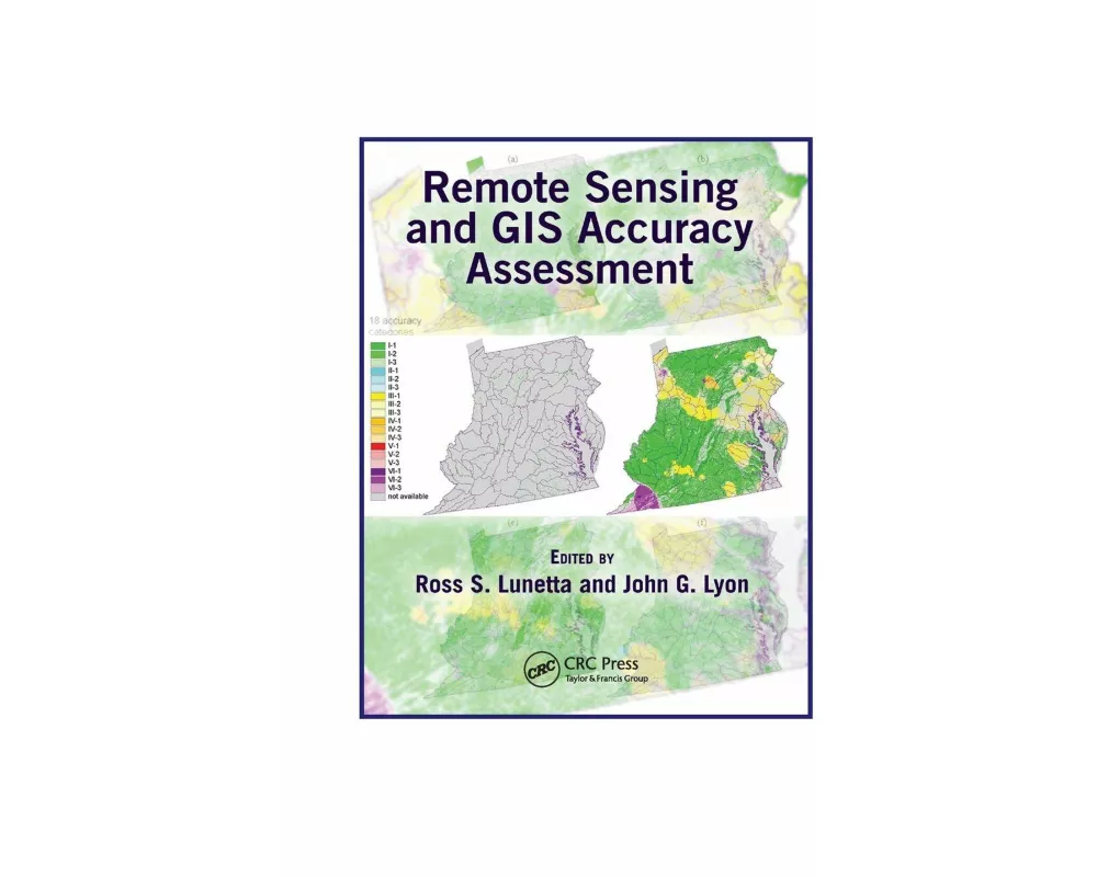 Remote Sensing and GIS Accuracy Assessment