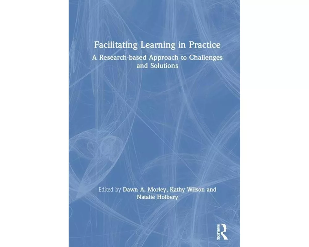 Facilitating Learning in Practice