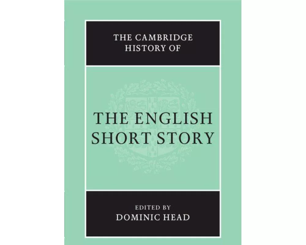 The Cambridge History of the English Short Story