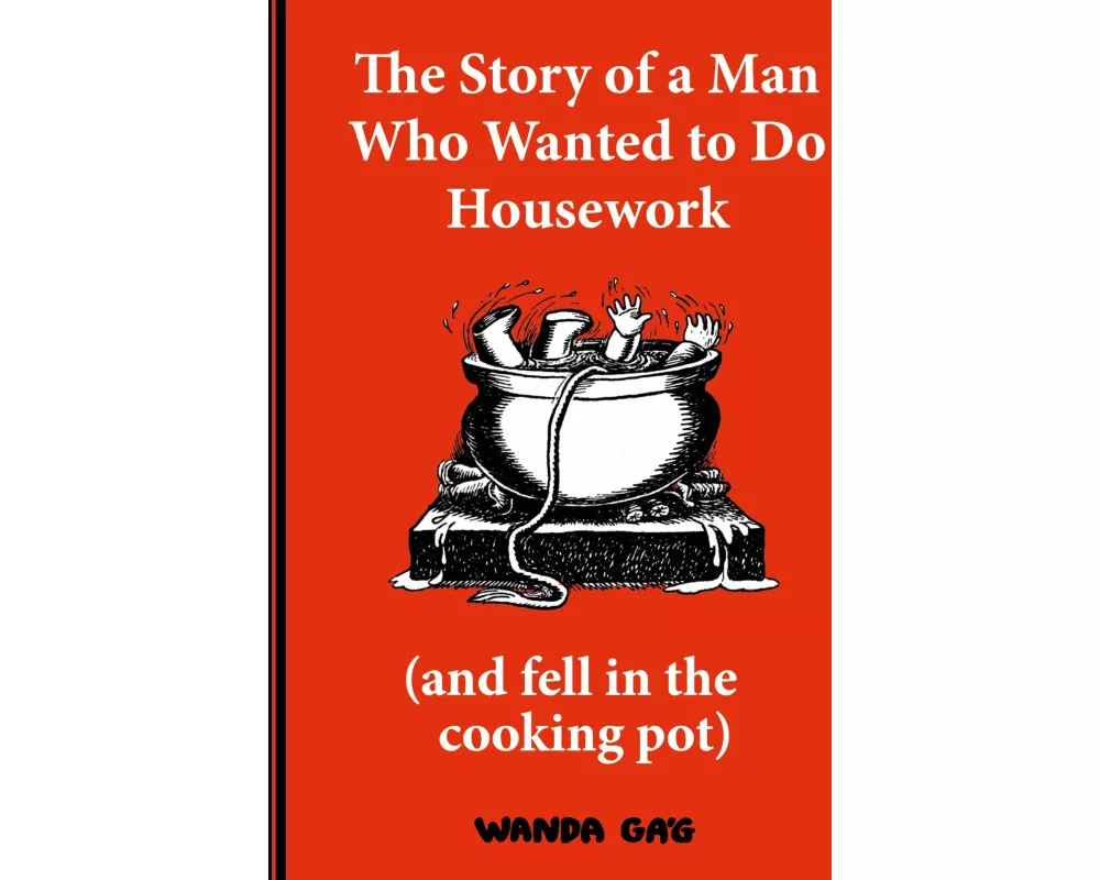 The Story of a Man Who Wanted to do Housework