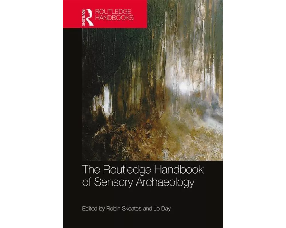 The Routledge Handbook of Sensory Archaeology