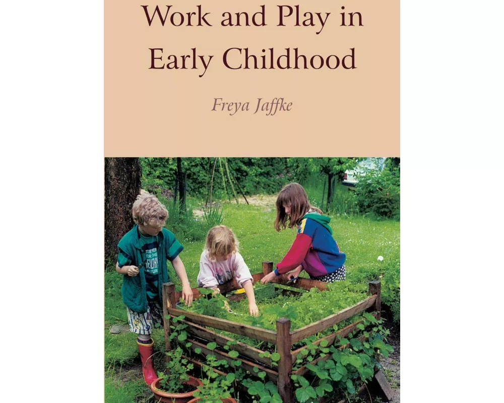 Work and Play in Early Childhood