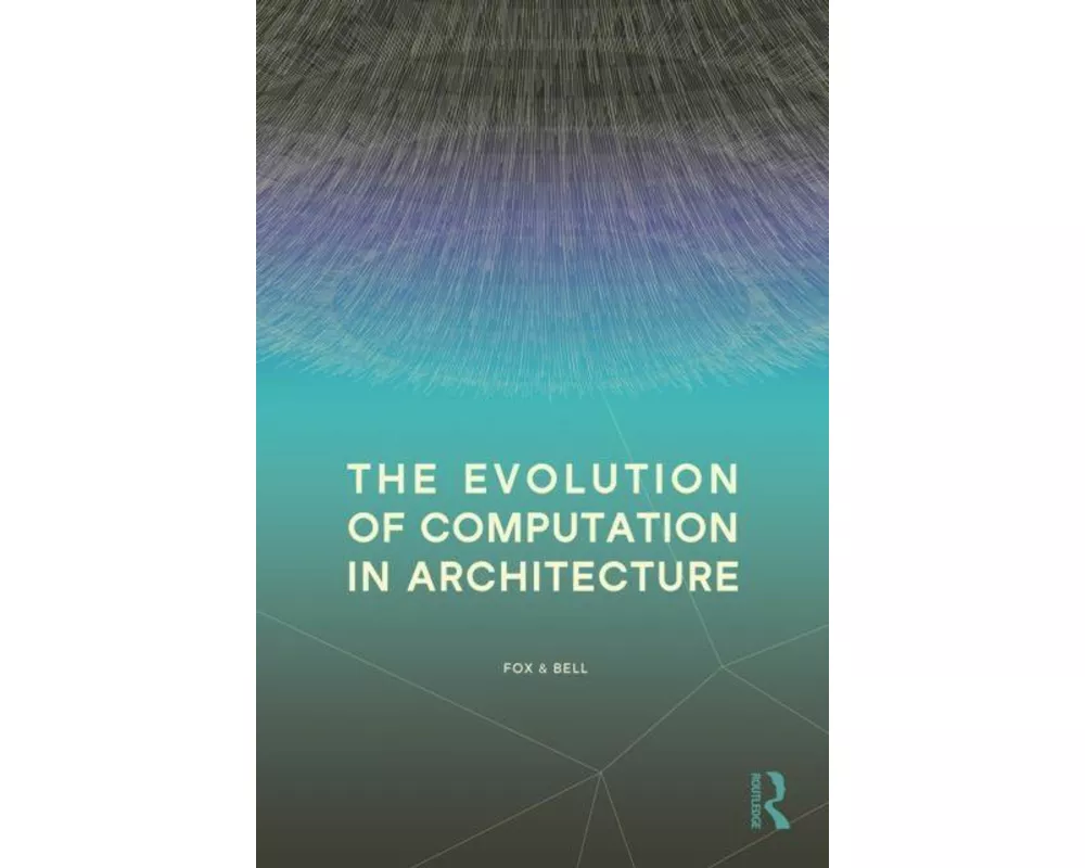 The Evolution of Computation in Architecture