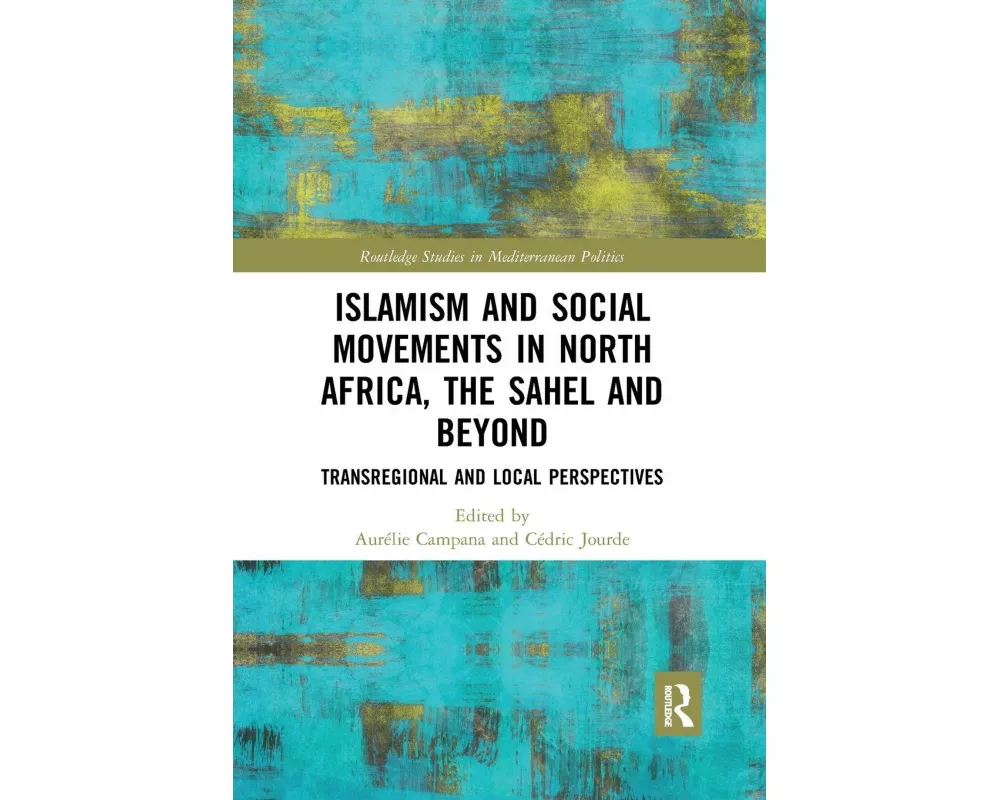 Islamism and Social Movements in North Africa, the Sahel and Beyond