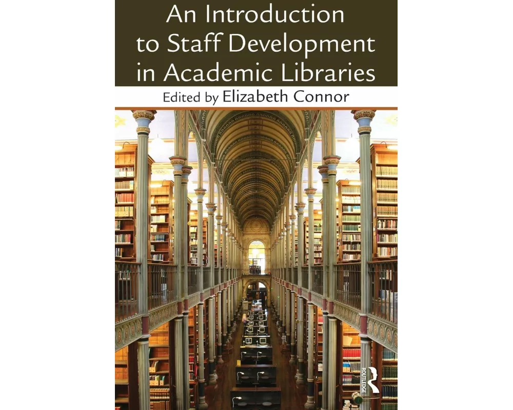 An Introduction To Staff Development In Academic Libraries