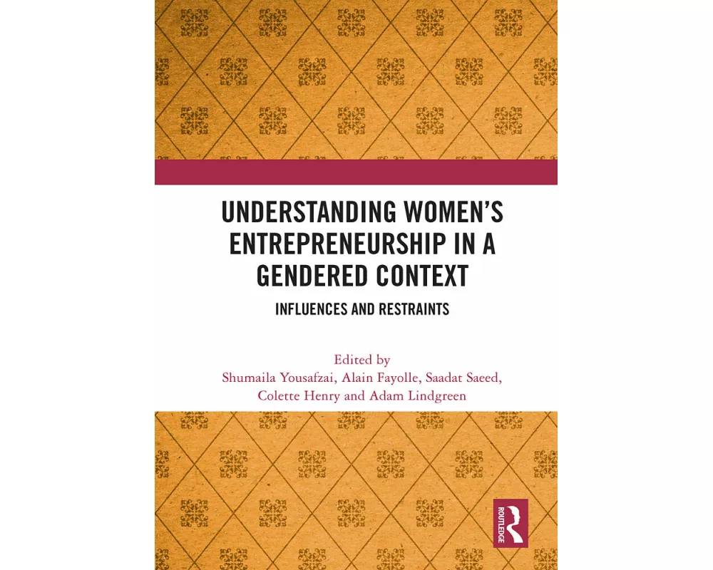 Understanding Women's Entrepreneurship in a Gendered Context