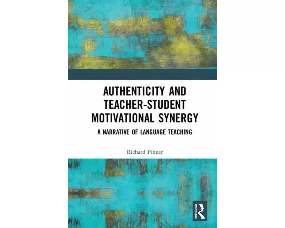 Authenticity and Teacher-Student Motivational Synergy