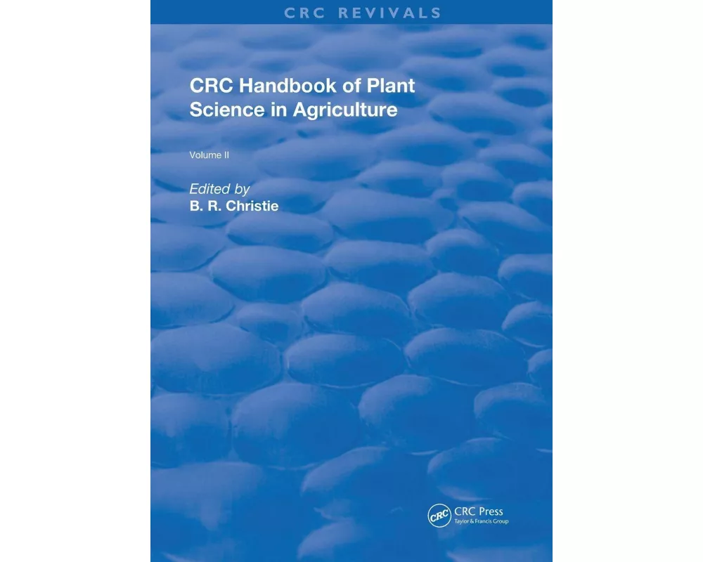 CRC Handbook of Plant Science in Agriculture