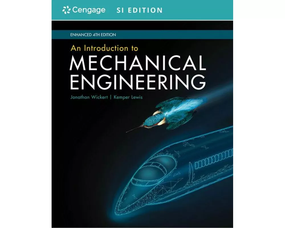 An Introduction to Mechanical Engineering, Enhanced, SI Edition