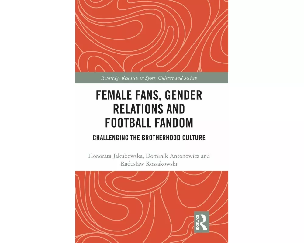 Female Fans, Gender Relations and Football Fandom