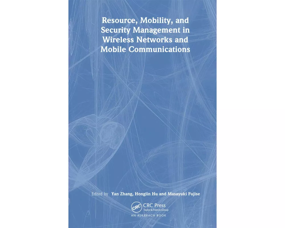 Resource, Mobility, and Security Management in Wireless Networks and Mobile Communications