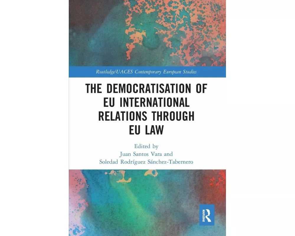 The Democratisation of EU International Relations Through EU Law