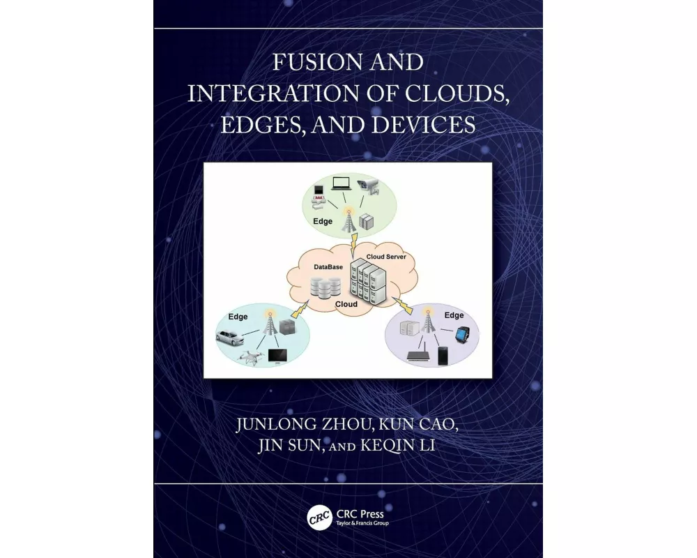 Fusion and Integration of Clouds, Edges, and Devices