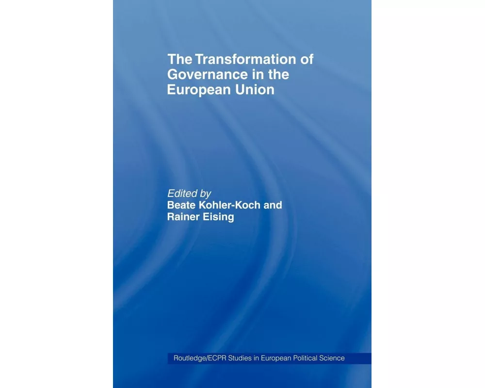 The Transformation of Governance in the European Union