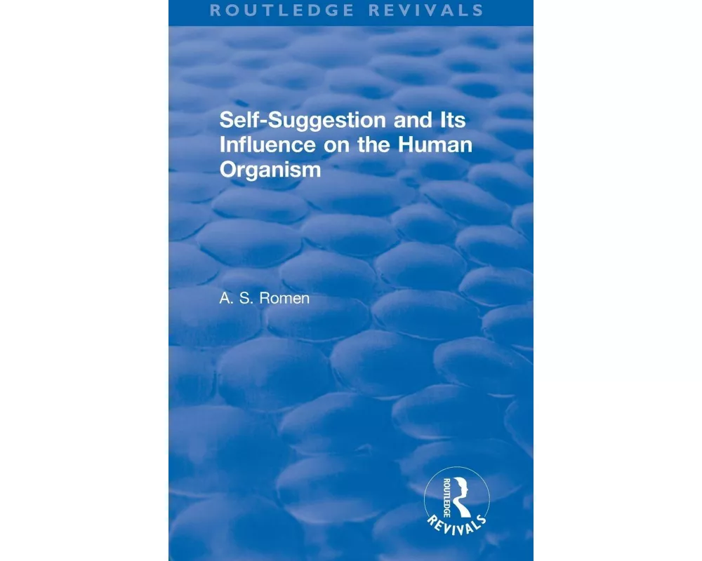 Self-suggestion and Its Influence on the Human Organism