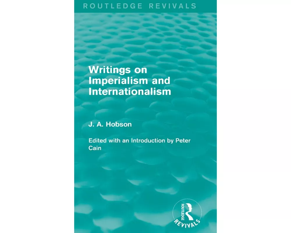 Writings on Imperialism and Internationalism (Routledge Revivals)