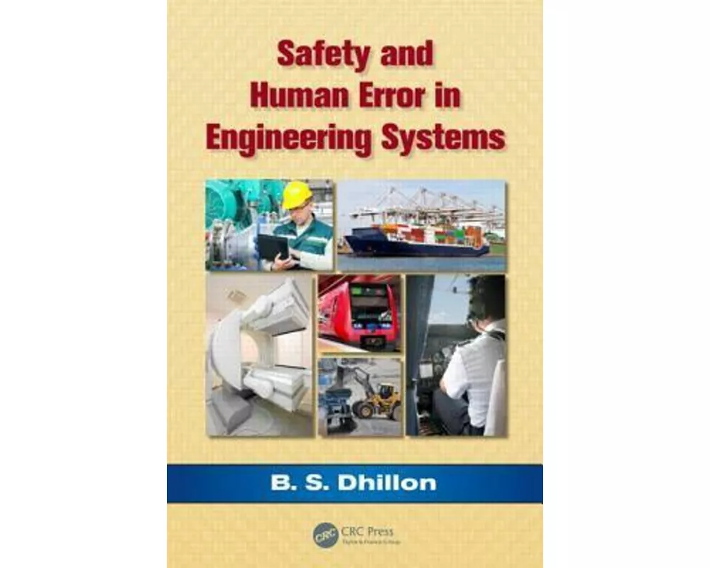 Safety and Human Error in Engineering Systems