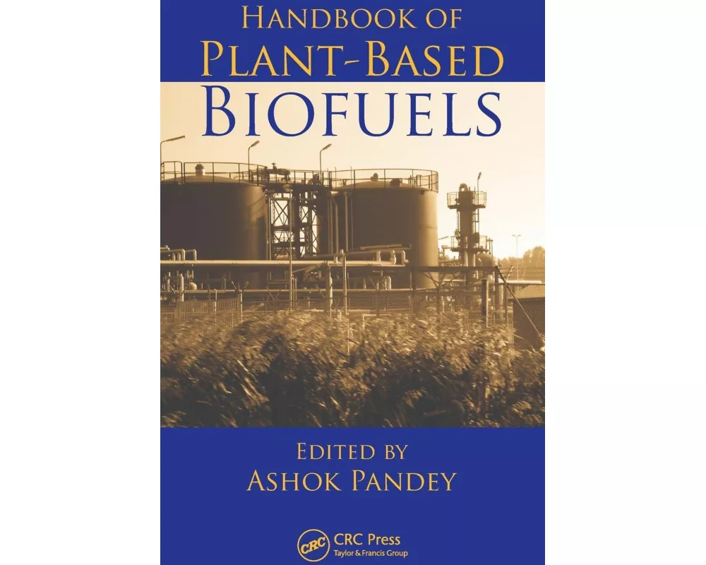 Handbook of Plant-Based Biofuels
