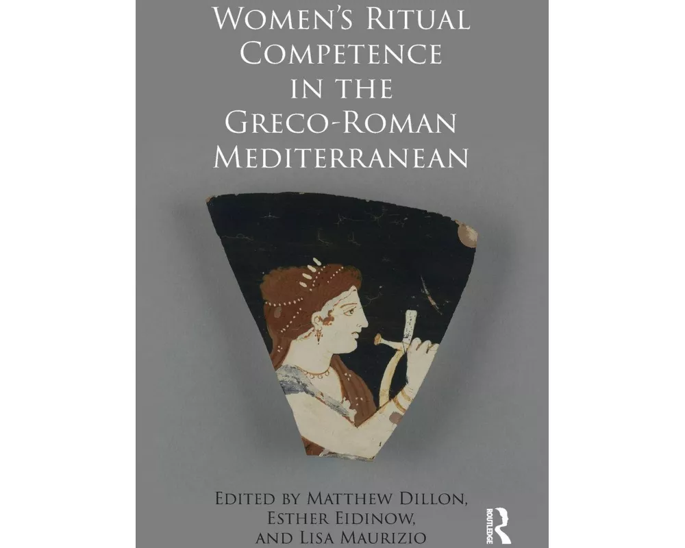 Women's Ritual Competence in the Greco-Roman Mediterranean